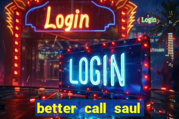 better call saul torrent dublado